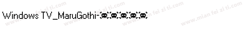 Windows TV_MaruGothi字体转换